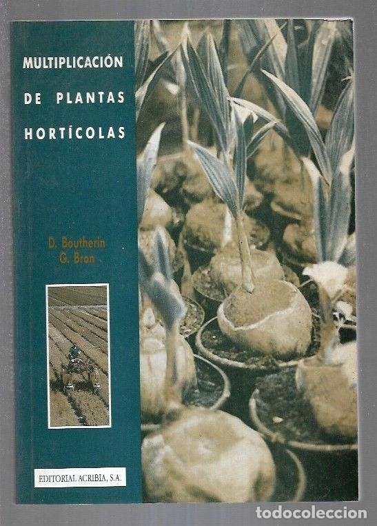 Libros: MULTIPLICACION DE PLANTAS HORTICOLAS - D. BOUTHERIN Y G. BRON - Foto 3