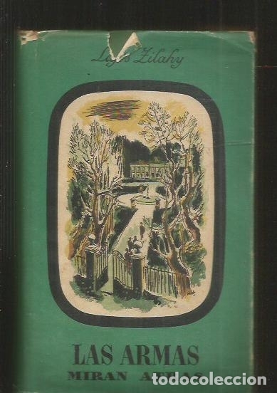 Libros: ARMAS MIRAN ATRAS - LAS - ZILAHY, LAJOS - Foto 2