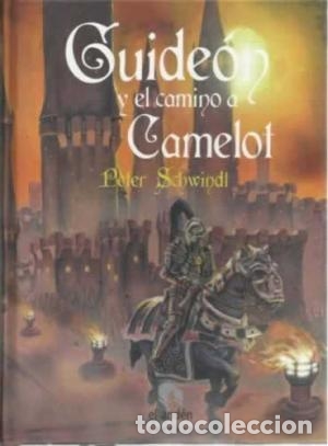 Libros: GUIDE&Oacute;N Y EL CAMINO A CAMELOT - Schwindt,Peter - Foto 1