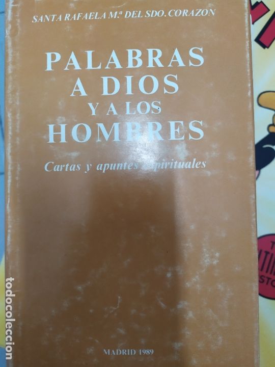 Libros: palabra a dios y a los hombres cardtas y apuntes espirituales santa rafaela del sagrado corazon