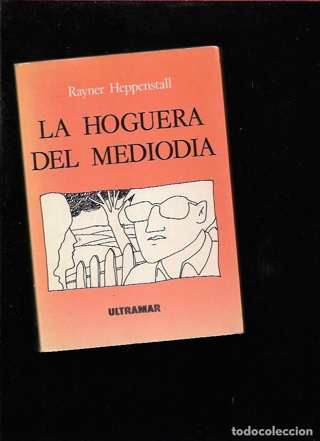 Libros: HOGUERA DEL MEDIODIA - LA - HEPPENSTALL, RAYNER - Foto 6