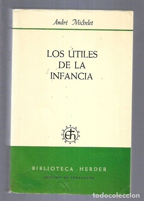 Libros: UTILES DE LA INFANCIA - LOS - MICHELET, ANDRE - Foto 7