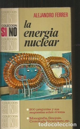 Libros: ENERGIA NUCLEAR - LA - FERRER, ALEJANDRO - Foto 6