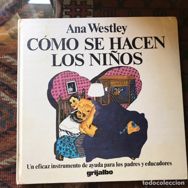 Libri di seconda mano: C&oacute;mo se hacen los ni&ntilde;os. Ana Westley. Buen estado. Dif&iacute;cil