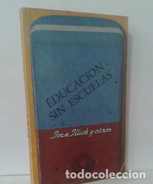 Libros: EDUCACI&Oacute;N SIN ESCUELAS - ILICH, IVAN - OTROS - Foto 1