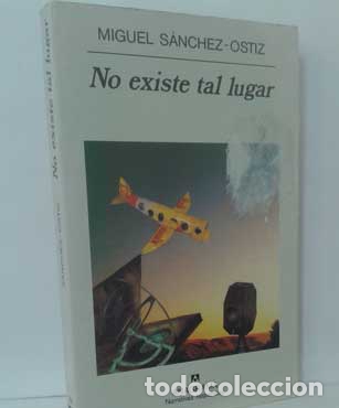 Libros: NO EXISTE TAL LUGAR - S&Aacute;NCHEZ-ORTIZ, MIGUEL - Foto 1