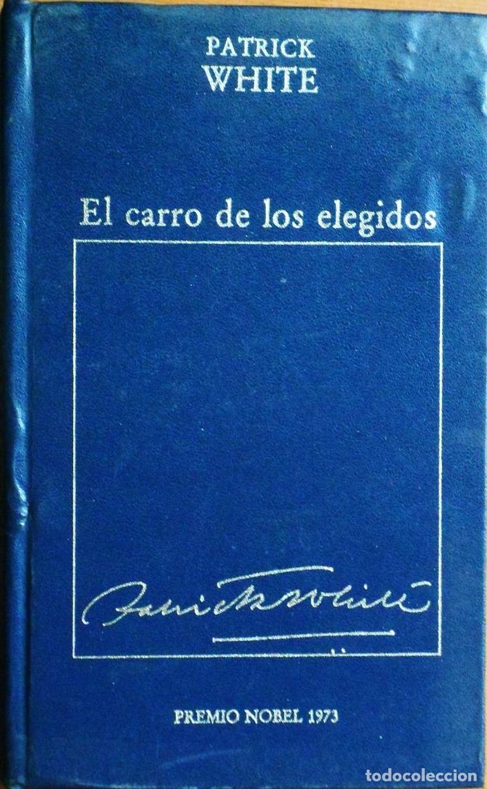 Libros: EL CARRO DE LOS ELEGIDOS - PATRICK WHITE - Foto 1
