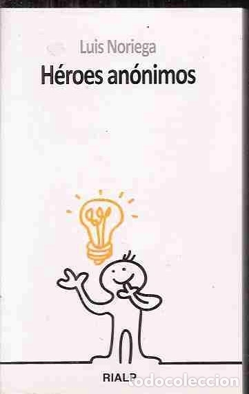 Libros: HEROES ANONIMOS - NORIEGA, LUIS - Foto 4