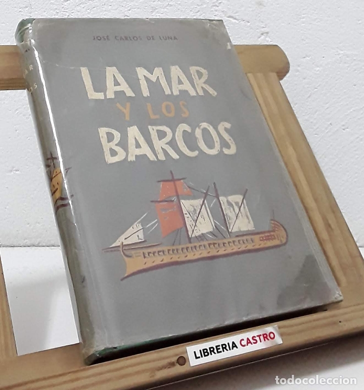 Libros: La mar y los barcos - Jos&eacute; Carlos de Luna - Foto 1