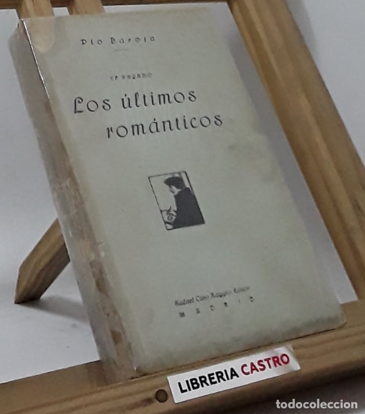 Libros: Los &uacute;ltimos rom&aacute;nticos - P&iacute;o Baroja - Foto 1