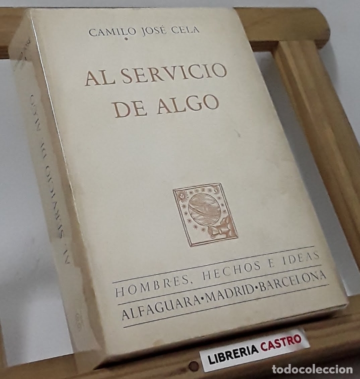 Libros: Al servicio de algo - Camilo Jos&eacute; Cela - Foto 1