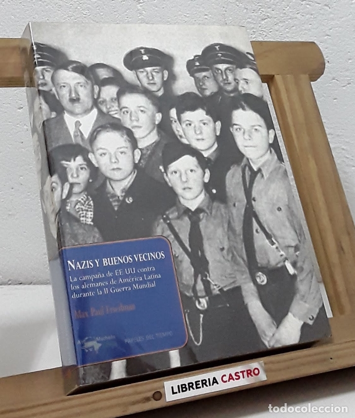 Libros: Nazis y buenos vecinos - Max Paul Friedman - Foto 1