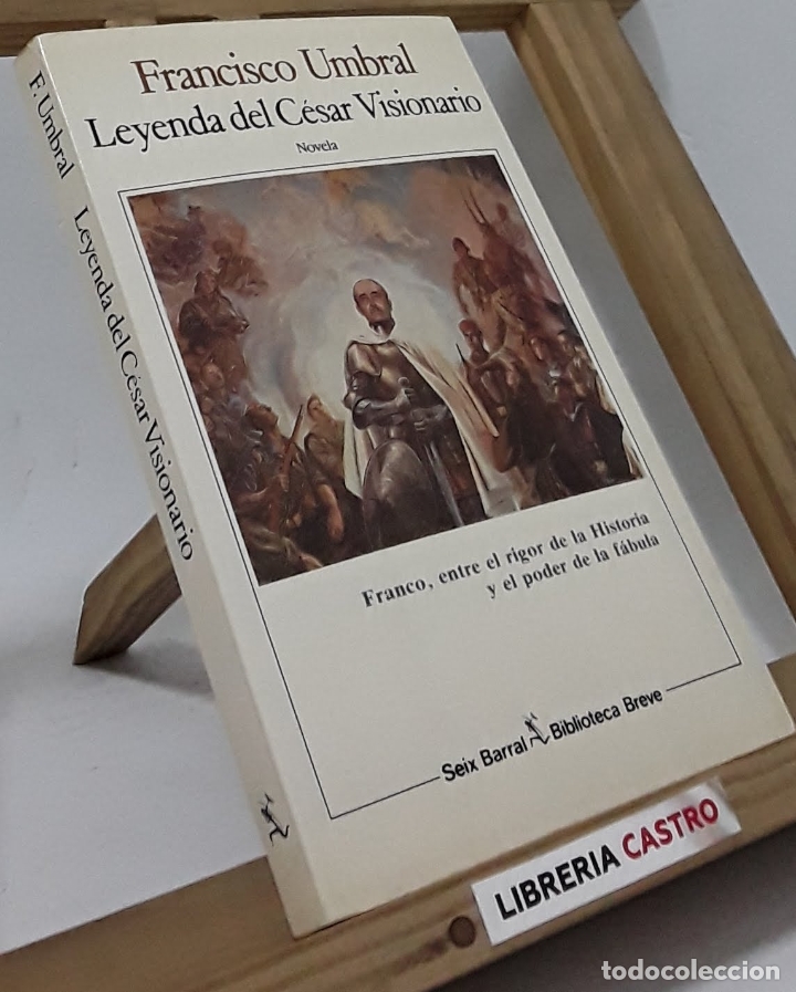 Libros: Leyenda del C&eacute;sar Visionario - Francisco Umbral - Foto 1