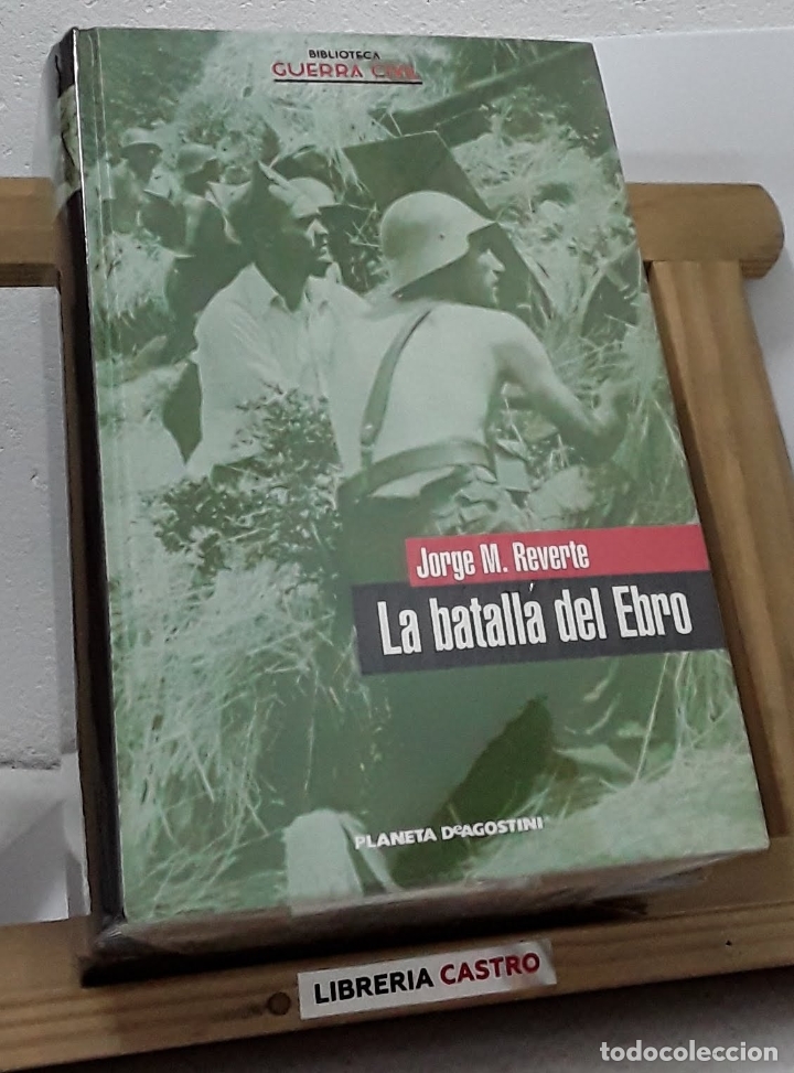 Libros: La batalla del Ebro - Jorge M. Reverte - Foto 1