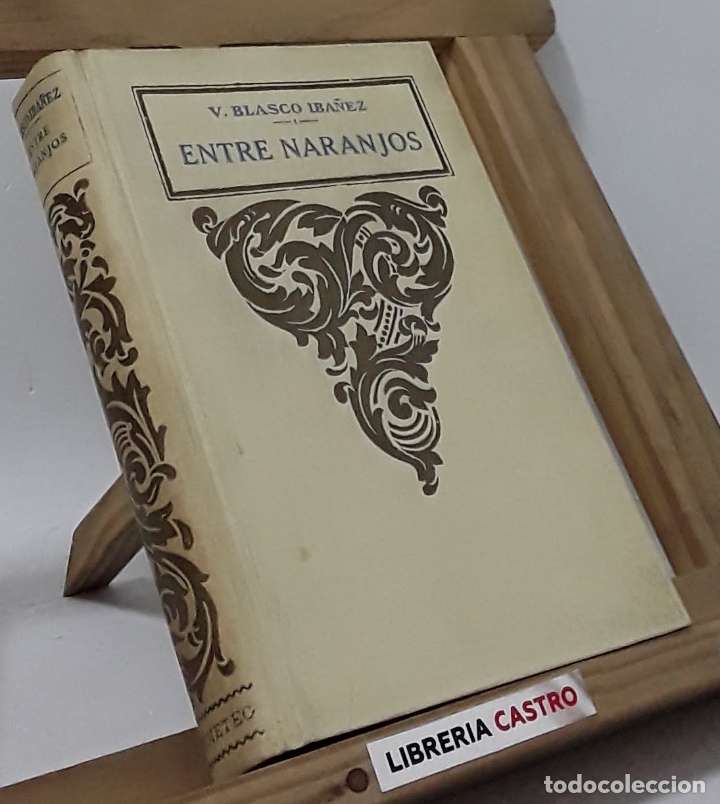 Libros: Entre naranjos - Vicente Blasco Iba&ntilde;ez - Foto 1