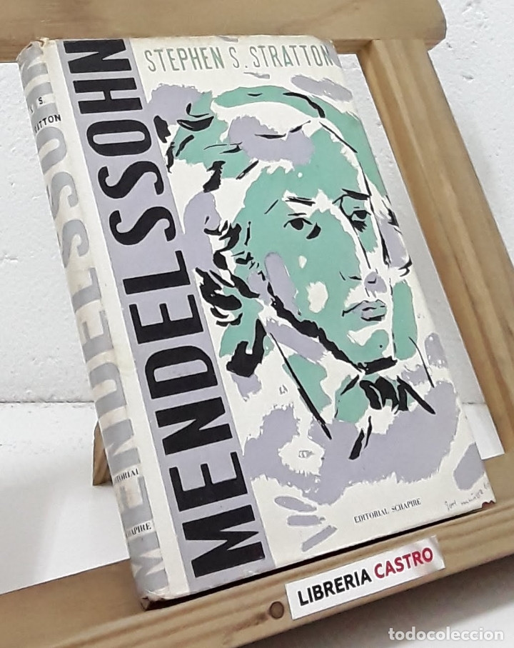 Libros: Mendelssohn. Su vida y su obra - Stephen S. Stratton - Foto 1