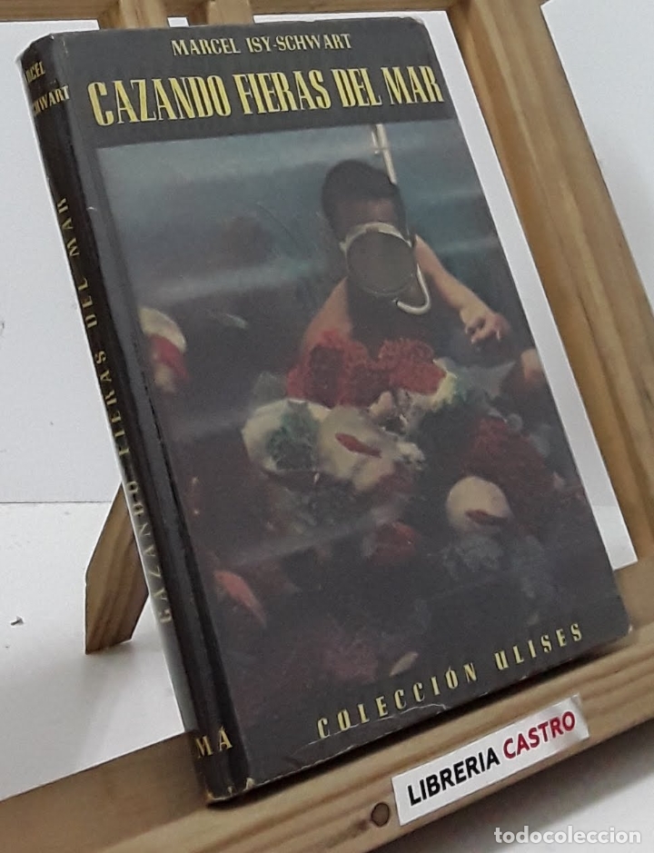 Libros: Cazando fieras del mar - Marcel Isy-Schwart - Foto 1