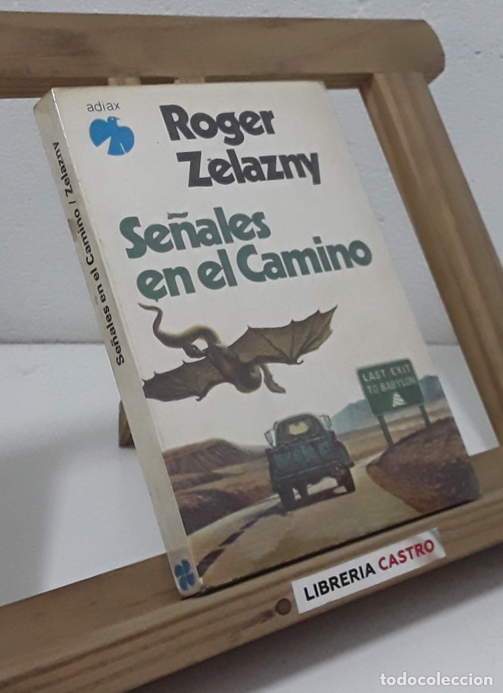 Libros: Se&ntilde;ales en el camino - Roger Zelazny - Foto 1