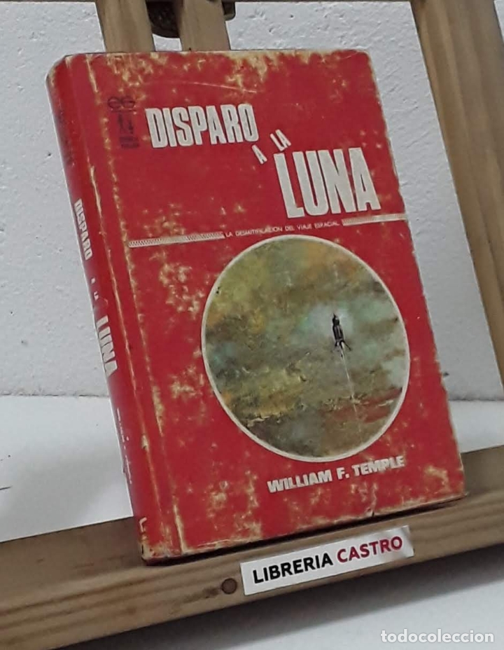 Libros: Disparo a la Luna - William F. Temple - Foto 1