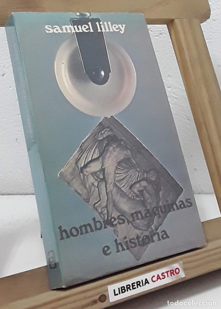 Libros: Hombres, m&aacute;quinas e historia - Samuel Lilley - Foto 1