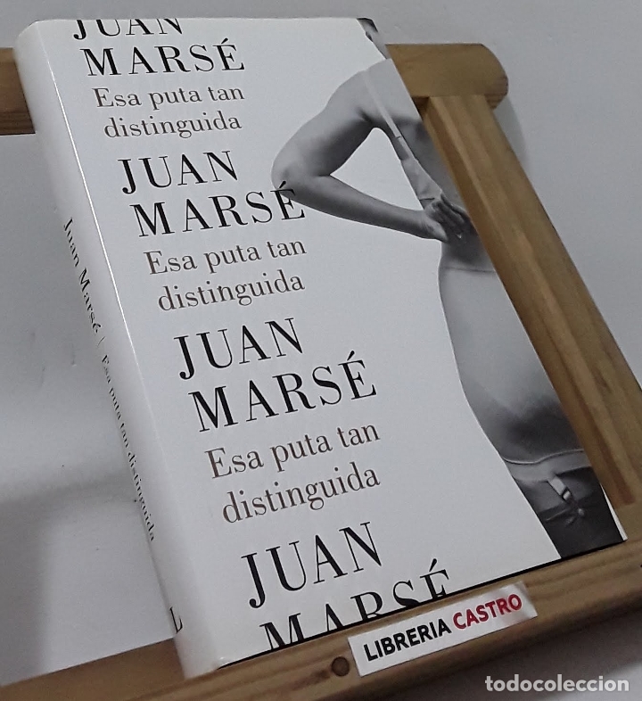 Libros: Esa puta tan distinguida - Juan Mars&eacute; - Foto 1