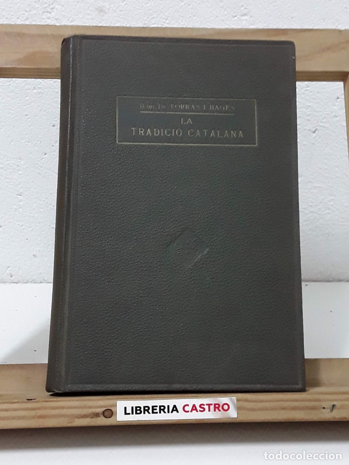 Libros: La tradici&oacute; catalana - Josep Torras i Bages - Foto 4