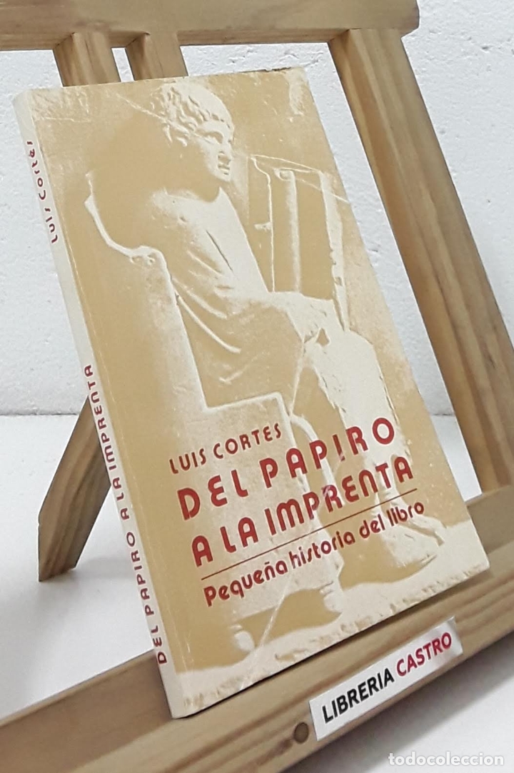 Libros: Del papiro a la imprenta - Luis Cortes - Foto 1
