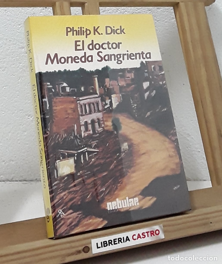 Libros: El doctor moneda sangrienta - Philip K. Dick - Foto 1