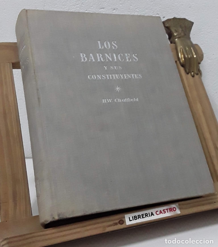 Libros: Los barnices y sus constituyentes - H. W. Chatfield - Foto 2