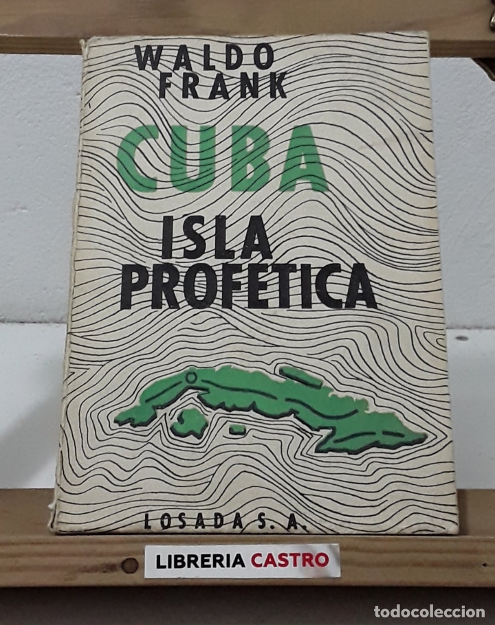 Libros: Cuba. Isla prof&eacute;tica - Waldo Frank - Foto 1