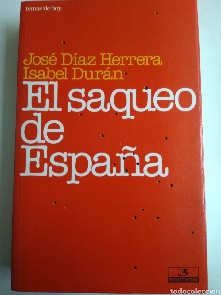 Libros: EL SAQUEO DE ESPA&Ntilde;A/D&Iacute;AZ HERRERA ISABEL DURAN - Foto 1