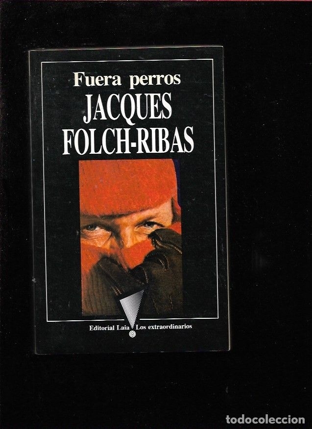 Libros: FUERA PERROS - FOLCH-RIBAS, JACQUES - Foto 3