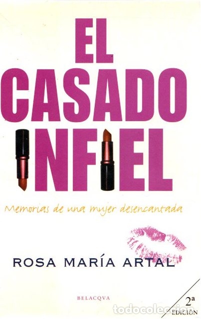 Libros: El casado infiel. Memorias de una mujer desencantada - Artal Mart&iacute;nez, Rosa Mar&iacute;a