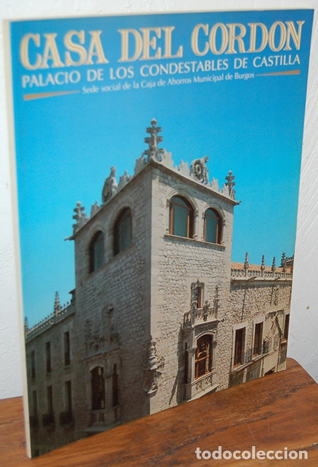 Libros: CASA DEL CORD&Oacute;N. Palacio de los Condestables de Castilla. - EQUIPO EDITORIAL - Foto 1