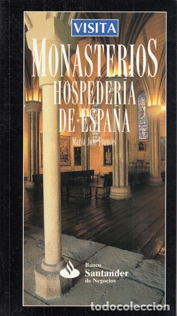 Libros: MONASTERIOS. HOSPEDER&Iacute;A DE ESPA&Ntilde;A - FRANC&Eacute;S, MAR&Iacute;A JOS&Eacute; - Foto 1