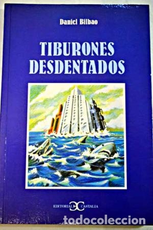 Libros: TIBURONES DESDENTADOS - Bilbao,Daniel - Foto 1
