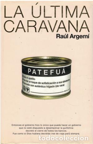 Libros: LA &Uacute;LTIMA CARAVANA - Argem&iacute;,Ra&uacute;l - Foto 1