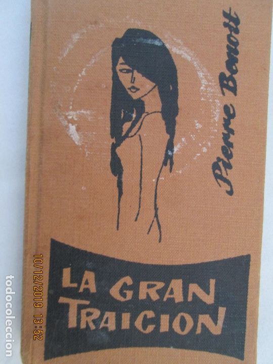 Libros: LA GRAN TRAICI&Oacute;N - PIERRE BENOTT - EDITORIAL MATEU 1958. - Foto 1