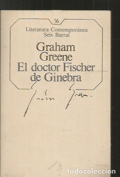 Libros: DOCTOR FISCHER EN GINEBRA - EL - GREENE, GRAHAM - Foto 1