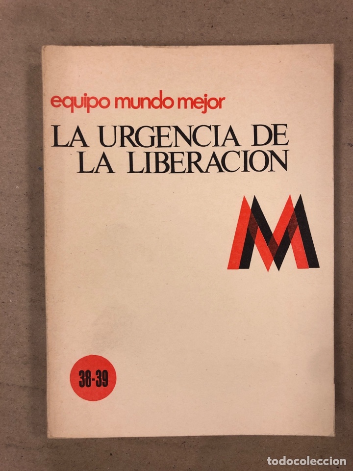 books: LA URGENCIA DE LA LIBERACI&Oacute;N. EQUIPO MUNDO MEJOR 1967. 216 P&Aacute;GINAS.