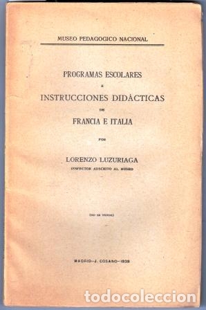 Libros: PROGRAMAS ESCOLARES E INSTRUCCIONES DID&Aacute;CTICAS DE FRANCIA E ITALIA - LUZURIAGA, Lorenzo - Foto 1