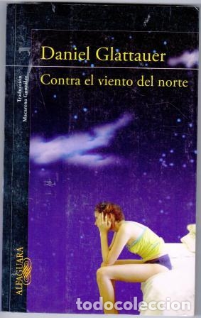 Libros: CONTRA EL VIENTO DEL NORTE - GLATTAUER, Daniel - Foto 1
