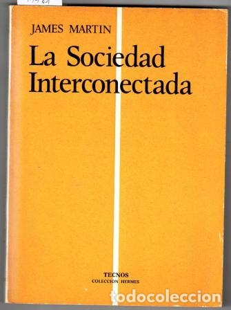 Libros: LA SOCIEDAD INTERCONECTADA - MARTIN, James - Foto 1