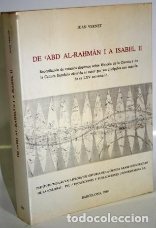 Libros: DE ABD AL-RAHMAN I A ISABEL II - VERNET, Juan - Foto 1