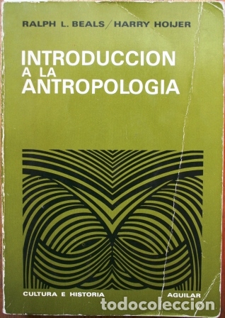 Libros: Introducci&oacute;n a la Antropolog&iacute;a - BEALS, Ralph L. & HOIJER, Harry - Foto 1
