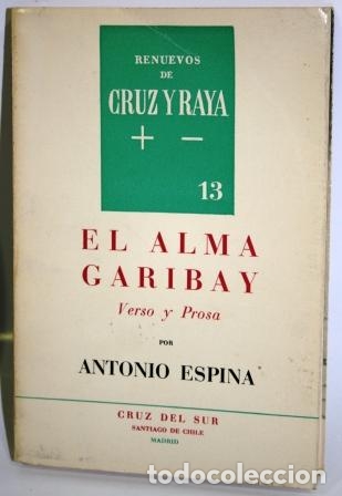 Libros: EL ALMA GARIBAY. VERSO Y PROSA - ESPINA, Antonio - Foto 1