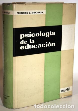 Libros: PSICOLOG&Iacute;A DE LA EDUCACI&Oacute;N - McDONALD, Frederick J. - Foto 1