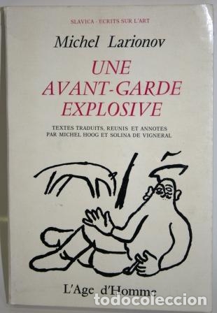 Libros: UNE AVANT-GARDE EXPLOSIVE - LARIONOV, Michel - Foto 1