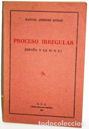 Libros: PROCESO IRREGULAR (ESPA&Ntilde;A Y LA O.N.U.) - JIM&Eacute;NEZ QUILEZ, Manuel - Foto 1