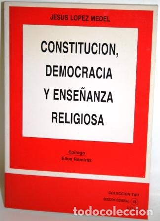 Libros: CONSTITUCI&Oacute;N, DEMOCRACIA Y ENSE&Ntilde;ANZA RELIGIOSA - L&Oacute;PEZ MEDEL, Jes&uacute;s - Foto 1